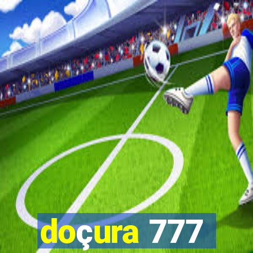 doçura 777